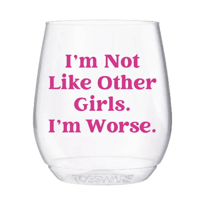 I'm Not Like Other Girls 14oz Stemless Wine Tossware